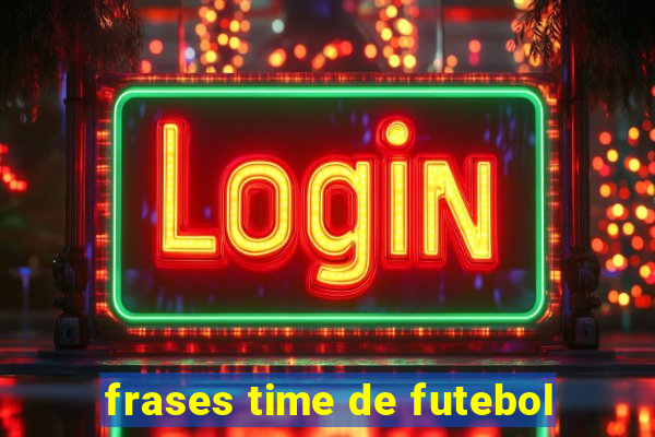 frases time de futebol